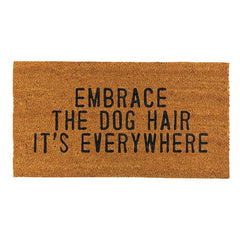 Embrace The Dog Hair Door Mat