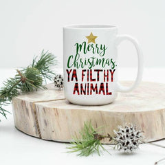 Merry Christmas Ya Filthy Animal Mug (15oz)